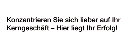 Buchhaltungsprobleme? Konzentrieren Sie sich lieber auf Ihr Kerngeschäft - Hier liegt Ihr Erfolg!